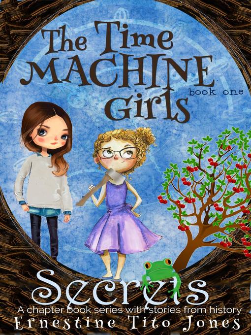 Title details for The Time Machine Girls by Ernestine Tito Jones - Available